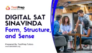 Digital SAT Sınavında Form, Structure, and Sense: Rehber ve Örnek Sorular