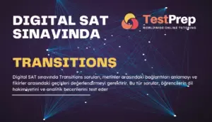 Digital SAT Sınavında Transitions (Geçişler): Rehber ve Çözümlü Sorular