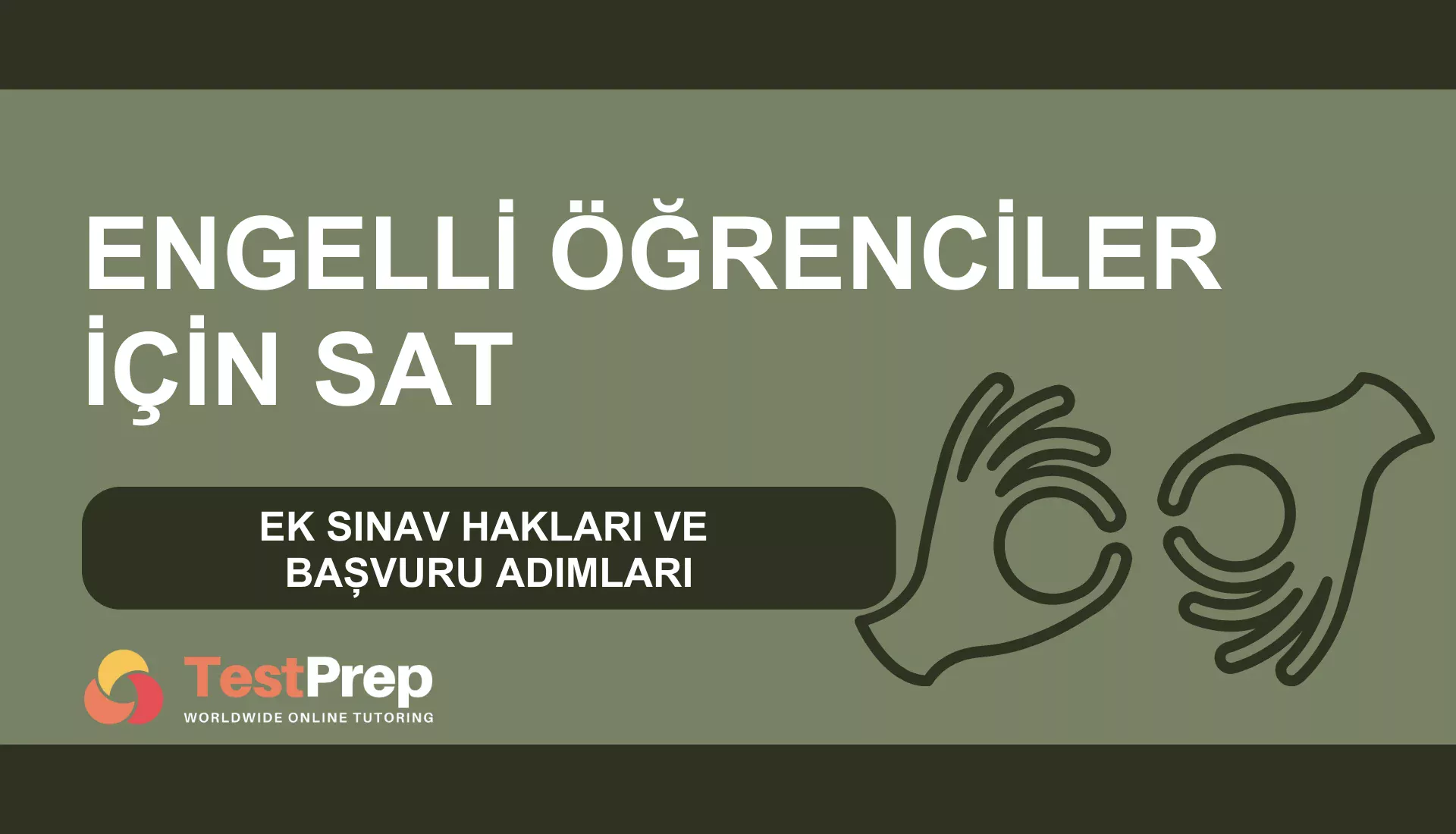 Engelli Öğrenciler İçin SAT Ek Sınav Hakları ve Başvuru Adımları